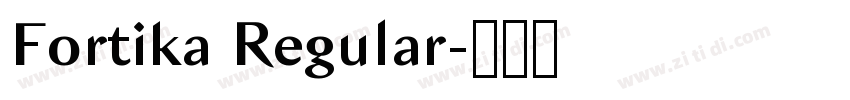 Fortika Regular字体转换 Fortika Regular字体转换